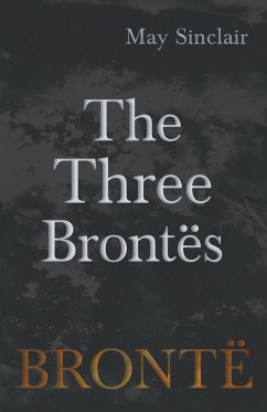 The Three Brontës - Sinclair, May