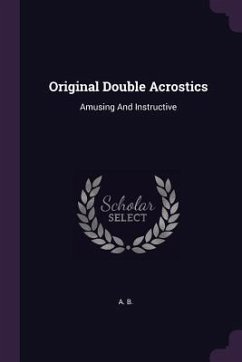 Original Double Acrostics - B, A.