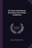 De Variis Christianae Doctrinae Fatis Oratio Academica