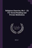 Religious Exercise, No.1 - (3) For Social Reading and Private Meditation