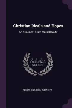 Christian Ideals and Hopes - Tyrwhitt, Richard St John