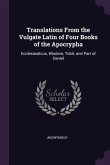 Translations From the Vulgate Latin of Four Books of the Apocrypha