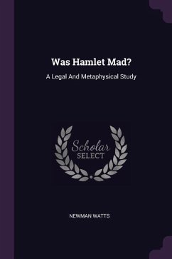 Was Hamlet Mad? - Watts, Newman