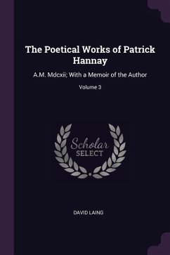 The Poetical Works of Patrick Hannay - Laing, David