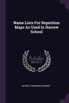 Name Lists For Repetition Maps As Used In Harrow School - Warner, George Townsend