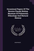 Occasional Papers Of The Bernice Pauahi Bishop Museum Of Polynesian Ethnology And Natural History