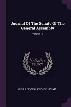 Journal Of The Senate Of The General Assembly; Volume 12