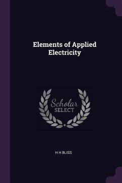 Elements of Applied Electricity - Bliss, H H