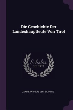 Die Geschichte Der Landeshauptleute Von Tirol