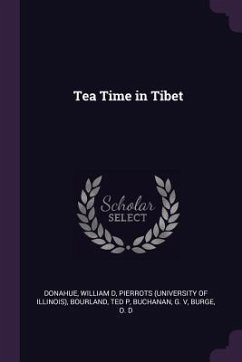 Tea Time in Tibet - Donahue, William D; Pierrots, Pierrots; Bourland, Ted P