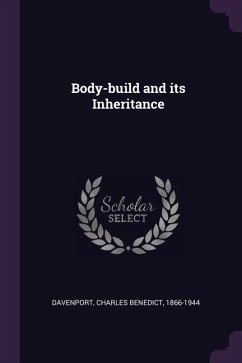 Body-build and its Inheritance - Davenport, Charles Benedict