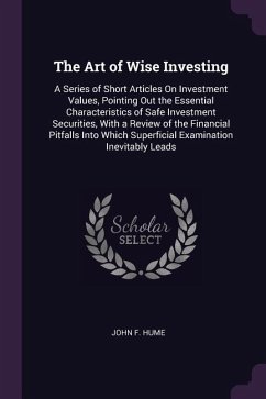 The Art of Wise Investing - Hume, John F
