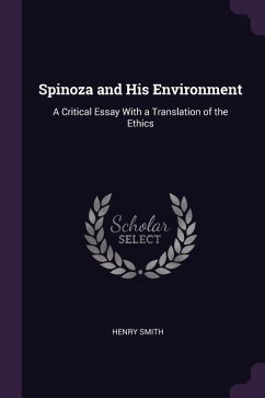 Spinoza and His Environment - Smith, Henry