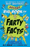 The Fantastic Flatulent Fart Brothers' Second Big Book of Farty Facts