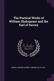 The Poetical Works of William Shakspeare and the Earl of Surrey