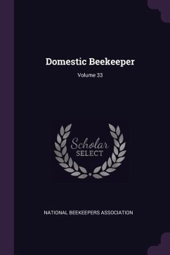 Domestic Beekeeper; Volume 33 - Association, National Beekeepers