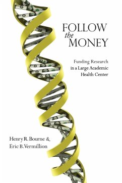 Follow the Money - Bourne, Henry R.; Vermillion, Eric B.