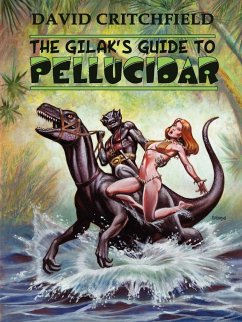 The Gilak's Guide to Pellucidar - Critchfield, David