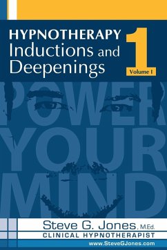 Hypnotherapy Inductions and Deepenings Volume I - Clinical Hypnotherapist, Steve G. Jones