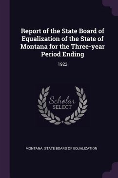 Report of the State Board of Equalization of the State of Montana for the Three-year Period Ending