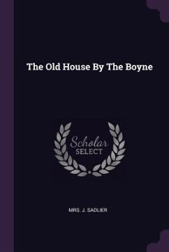 The Old House By The Boyne - Sadlier, J.