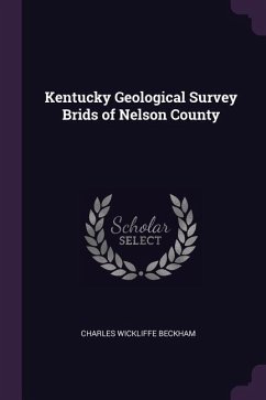 Kentucky Geological Survey Brids of Nelson County - Beckham, Charles Wickliffe