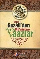 Imam-i Gazaliden Müminlere Vaazlar - Gazali, Imam-I