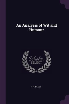 An Analysis of Wit and Humour - Fleet, F R