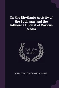 On the Rhythmic Activity of the Sophagus and the Influence Upon it of Various Media