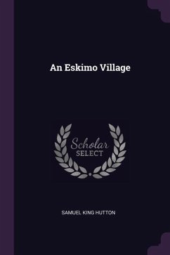 An Eskimo Village - Hutton, Samuel King