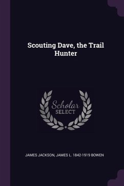 Scouting Dave, the Trail Hunter