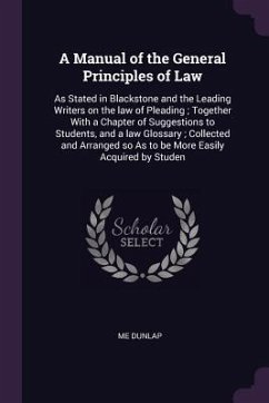A Manual of the General Principles of Law - Dunlap, Me