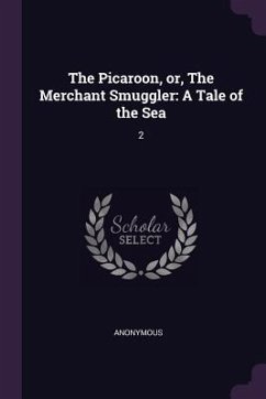 The Picaroon, or, The Merchant Smuggler - Anonymous