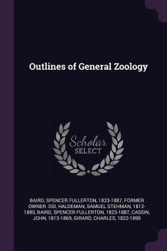 Outlines of General Zoology - Haldeman, Samuel Stehman; Baird, Spencer Fullerton