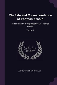 The Life and Correspondence of Thomas Arnold