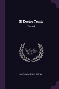 El Doctor Témis; Volume 2 - Gaitán, José María Ángel