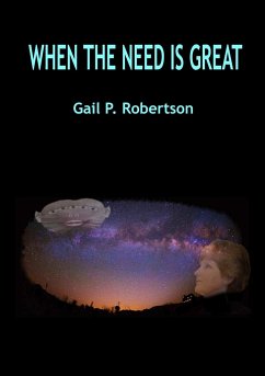 When the Need Is Great - Robertson, Gail P.