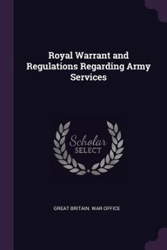 Royal Warrant and Regulations Regarding Army Services