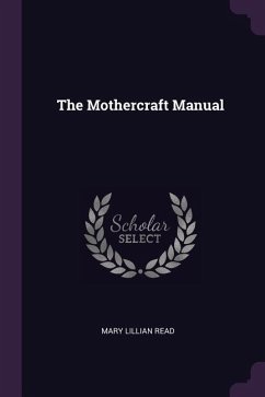 The Mothercraft Manual - Read, Mary Lillian