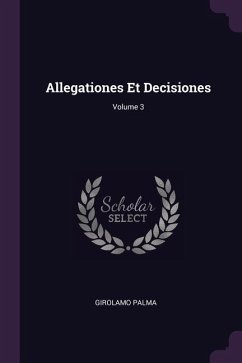Allegationes Et Decisiones; Volume 3