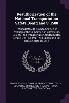 Reauthorization of the National Transportation Safety Board and S. 1588