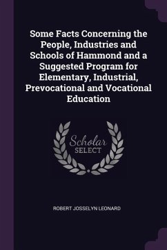Some Facts Concerning the People, Industries and Schools of Hammond and a Suggested Program for Elementary, Industrial, Prevocational and Vocational Education