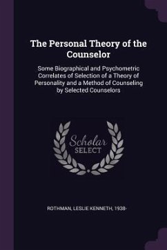 The Personal Theory of the Counselor - Rothman, Leslie Kenneth