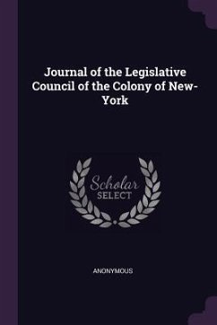 Journal of the Legislative Council of the Colony of New-York - Anonymous
