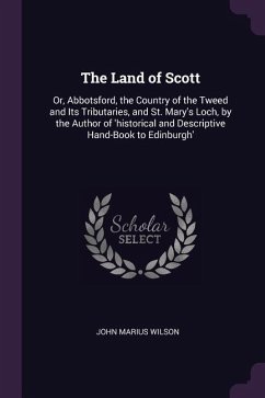The Land of Scott - Wilson, John Marius