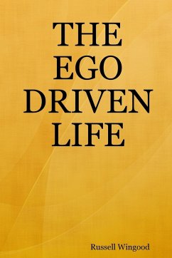 THE EGO DRIVEN LIFE - Wingood, Russell