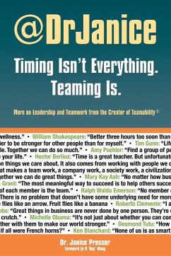 Timing Isn't Everything. Teaming Is. - Presser, Janice