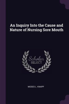 An Inquiry Into the Cause and Nature of Nursing Sore Mouth