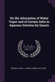 On the Adsorption of Water Vapor and of Certain Salts in Aqueous Solution by Quartz