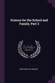 Science for the School and Family, Part 3